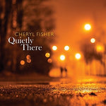 the album cover for Cheryl Fisher - Quietly There
