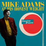 the album cover for Mike Adams at His Honest Weight - Casino Drone