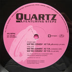 Quartz (2) Featuring Stepz : We're Coming At Ya (12", Single)