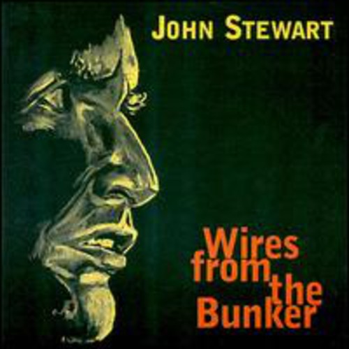 the album cover for John Stewart - Wires from the Bunker