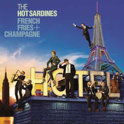 Hot Sardines - French Fries & Champagne (Vinyl)