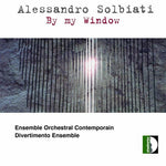 the album cover for Solbiati / Kawka / Gorli / Ens Orch Contemporain - By My Window