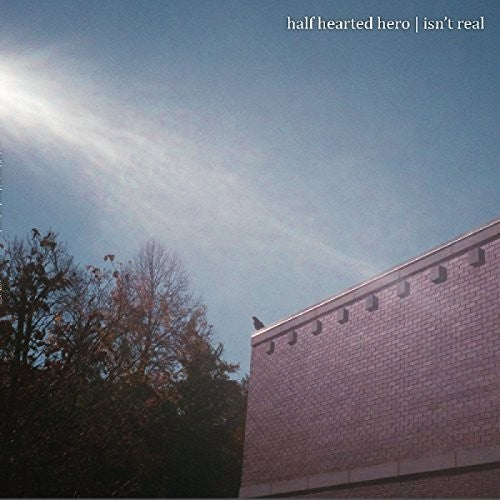 Half Hearted Hero - Isn't Real (Vinilo)