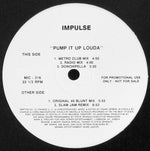 Impulse (11) : Pump It Up Louda (12", Promo)
