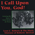 the album cover for Leon Roberts - I Call Upon You God