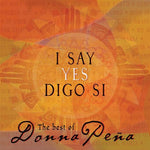 the album cover for Donna PeÃ±a - I Say Yes/Digo Si: The Best of Donna Pena