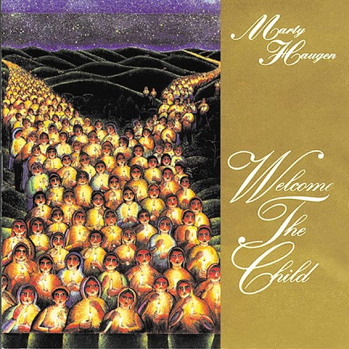 the album cover for Marty Haugen - Welcome The Child