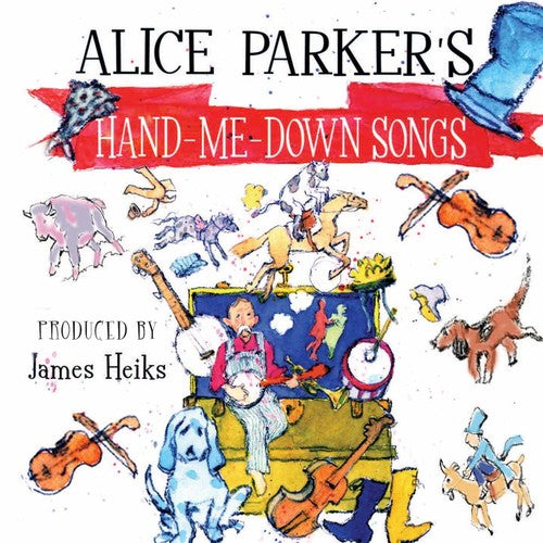 the album cover for Alice Parker - Alice Parker's Hand-Me-Down Songs