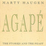 the album cover for Marty Haugen - Agape: Stories and the Feast