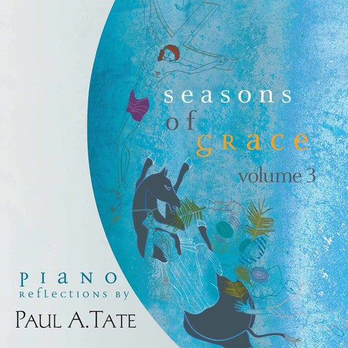 the album cover for Paul A. Tate - Seasons of Grace 3