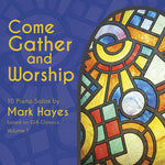 the album cover for Mark Hayes - Come Gather & Worship