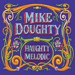 the album cover for Mike Doughty - Haughty Melodic