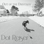 the album cover for Dot Reiser - Out Of The Driveway