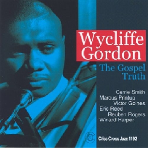 Wycliffe Gordon - La verdad del Evangelio (CD)