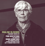 the album cover for Pauline Oliveros & Musiques Nouvelles - Four Meditations / Sound Geometrics