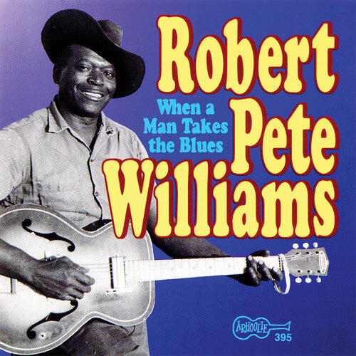 Robert Pete Williams - When a Man Takes the Blues 2 (CD)