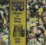 Various : Super Hits Of The '70s - Have A Nice Day, Vol. 25 (CD, Comp, RM)