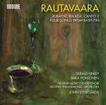 the album cover for E Rautavaara / Finley,Gerald / Storgards,John - Einojuhani Rautavaara: Rubaiyat - Balada - Canto