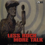 the album cover for Less Rock More Talk - Less Rock More Talk