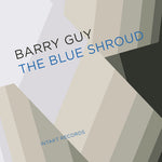 the album cover for Barry Guy / Blue Shroud Band - Blue Shroud