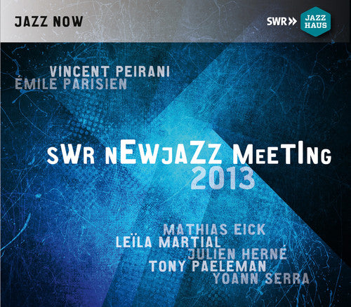 the album cover for L Danielsson / Parisien,Emile / Eick,Mathias - Swr Newjazz Meeting 2013