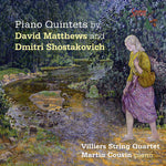 the album cover for D Matthews / Villiers String Quartet - Shostakovich & Matthews: Piano Quintets