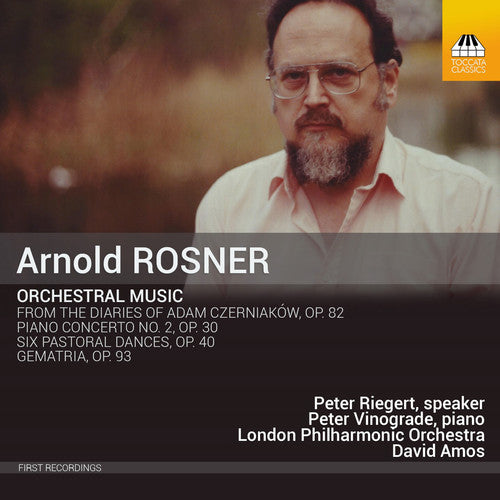 Arnold Rosner: Orchestral Music (CD)