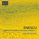 the album cover for G Enescu / Solaun,Josu De - Complete Works For Solo Piano: Enescu 1