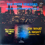 The Four Seasons Featuring Frankie Valli : Oh What A Night (December, 1963) (Ben Liebrand Re-Mix 1988) (12", Maxi)
