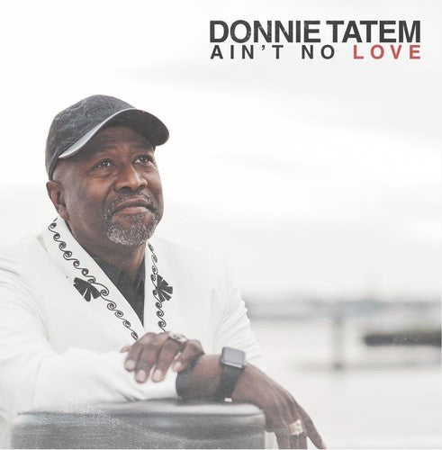 the album cover for Donnie Tatem - Ain't No Love