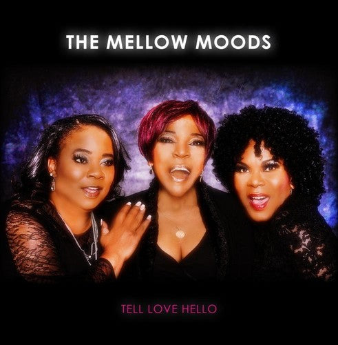 Mellow Moods - Tell Love Hello (CD)