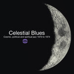 Celestial Blues: Cosmic Political & Spiritual Jazz (Vinyl)