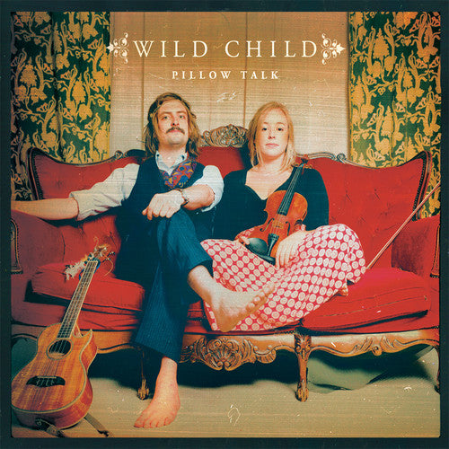 Wild Child - Pillow Talk (Vinyl)