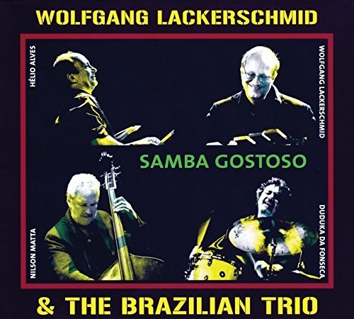 the album cover for Wolfgang Lackerschmid & Brazilian Trio - Samba Gostoso
