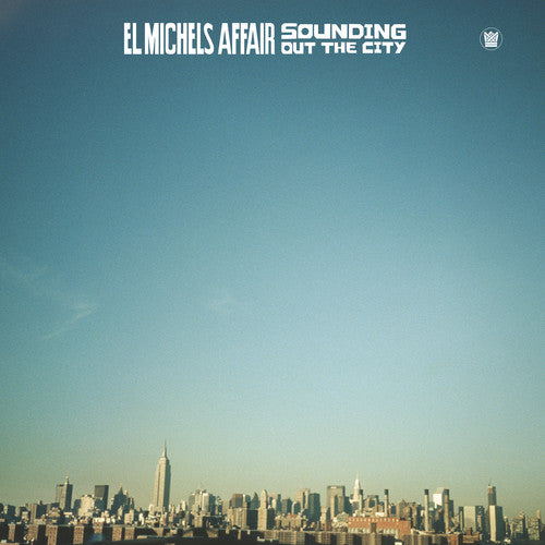 El Michels Affair - Sounding Out In The City (Vinyl)