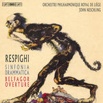 the album cover for O Respighi / Neschling,John - Ottorino Respighi: Sinfonia Drammatica & Belfagor