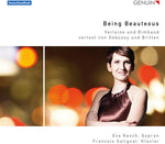 the album cover for Britten / Debussy / Resch / Salignat - Being Beauteous