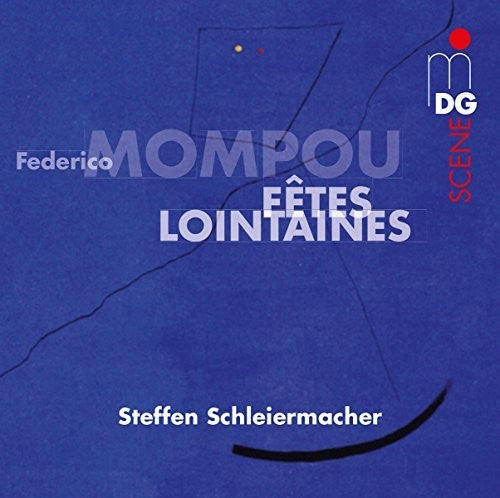 the album cover for STEFFEN SCHLEIERMACHER - Mompou Federico: Faates Lointaines
