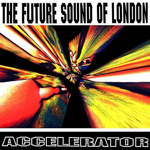the album cover for Future Sound Of London - Accelerator