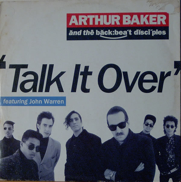 Arthur Baker And The Backbeat Disciples : Talk It Over (12")