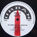 Fidelfatti* With Ronnette : Just Wanna Touch Me (12")