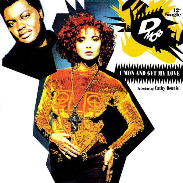 D-MOB* Introducing Cathy Dennis : C'mon And Get My Love (12", Single, M/Print)