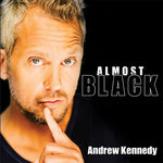 the album cover for Andrew Kennedy - Almost Black