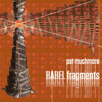 the album cover for Muchmore / Muchmore / Chen - Babel Fragments