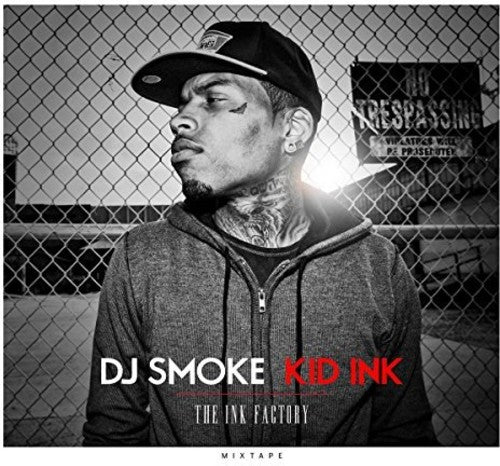 the album cover for Dj Smoke / Kid Ink - Ink Factory Mixtape [Digipak] (Fra)