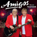 the album cover for Amigos - Wie Ein Feuerwerk