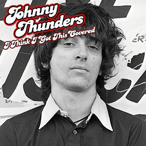 Johnny Thunders - Creo que lo tengo cubierto (Vinilo)