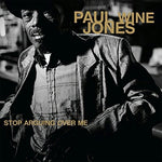 Paul Jones Wine - Stop Arguing Ove Me (Vinyl)