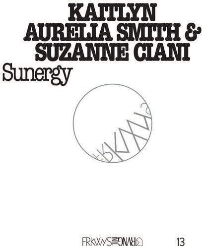 Kaitlyn Aurelia Smith - FRKWYS Vol. 13: Sunergy (CD)