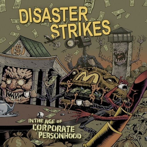 the album cover for Disaster Strikes - In The Age Of Corporate Personhood